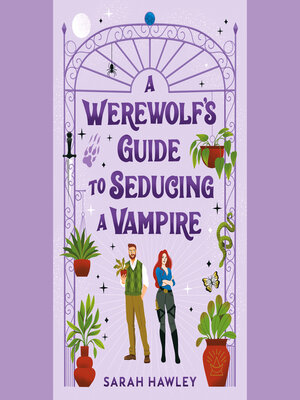cover image of A Werewolf's Guide to Seducing a Vampire